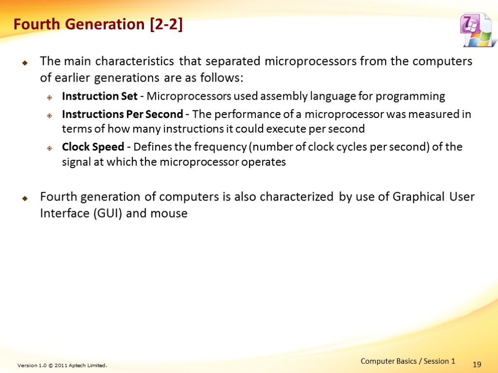 19 Fourth Generation [2-2] The main characteristics that separated microprocessors from the computers of